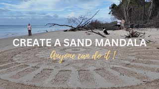 SAND RAKING A BEACH MANDALA - ANYONE CAN DO IT !