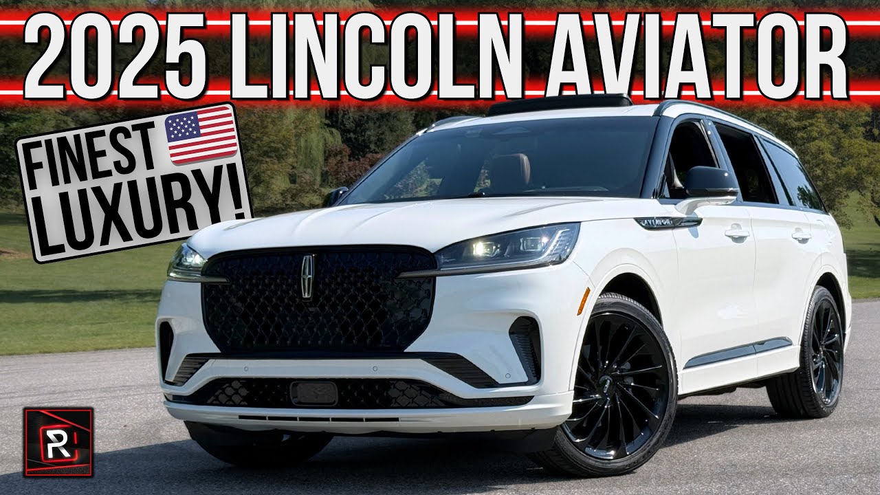The 2025 Lincoln Aviator Reserve Brings Elevated American Luxury To Affluent Families