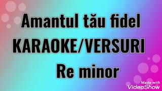 Video thumbnail of "Amantul tău fidel - Karaoke/Versuri (cover Costel Biju)"