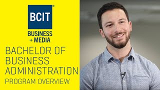 BCIT Bachelor of Business Administration (BBA) | Grad Testimonial & Program Overview