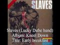 Lucky Dube Band: Slaves - Early breakfast