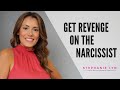 How to Get Even with a Narcissist! (Stephanie Lyn Life Coaching)