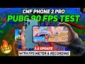 "CMF PHONE 2 Pro PUBG 3.8 update 90 FPS Test With FPS METER and Screen Recording!"