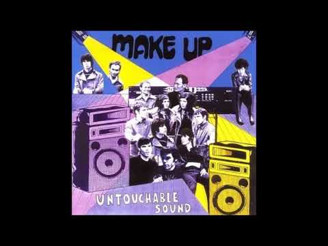 The Make-Up — Make Up - Untouchable Sound (2006) [Full Album]