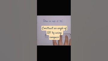 How to construct an angle of 120° by using compass #shorts #edits #geometry #maths #ytshorts #growth