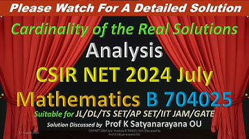 CSIR NET 2024 July: Analysis: B 704025:  Solution Discussed by Prof K Satyanarayana OU