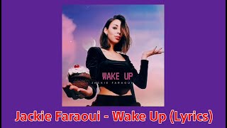 Jackie Faraoui - Wake Up (Lyrics)