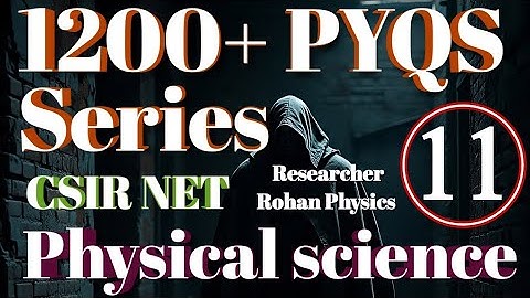 Basics of nucleus || CSIR NET physical science PYQs solved || Nuclear physics ||Ques-11 ||15 + years