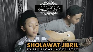 Shollallahu 'Ala Muhammad versi Akustik Anak | Faiz Nival Cover Sholawat Jibril