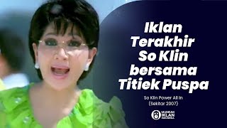 Iklan So Klin Power All In (Sekitar 2007) feat. Titiek Puspa