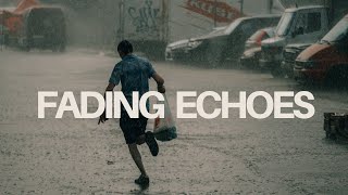 FADING ECHOES --  ORIGINAL SONG (LYRICS)