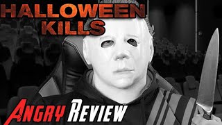 Halloween Kills - Angry Movie Review