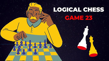 Logical Chess - Game 23