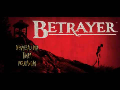 Betrayer-Perjuangan