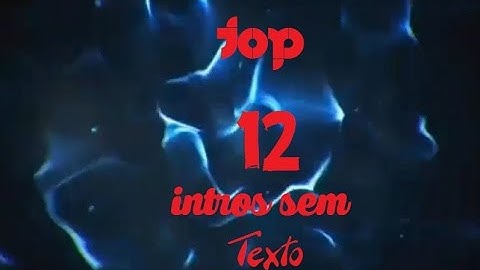 top 12 intros sem texto #11 (download na descrição)