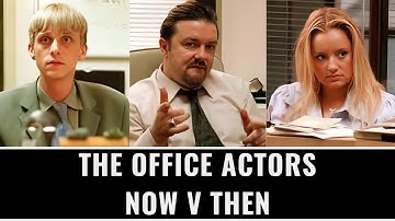 The Office Actors: Now V Then