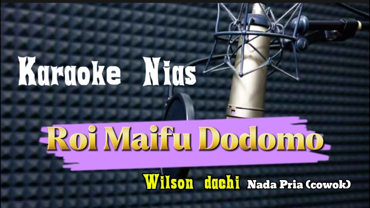 Roi Maifu Dodomo || Karaoke Nias Terbaik 2026 || Versi Nada Cowok 
