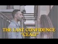 The Last Confidence - Ceali (Video Ufficiale)