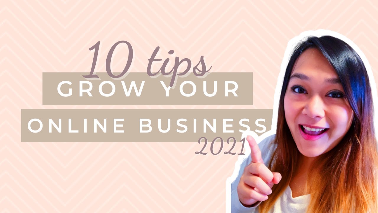 Grow your online business fast in 2021: 10 tips to increase your profit ...
