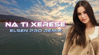 Na Ti Xerese / Remix Elsen Pro Resimi