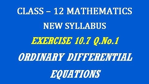 TN 12th Maths / Ordinary Differential Equations / Exercise 10.7 Q.No. 1