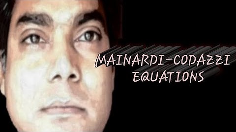 MAINARDI CODAZZI EQUATIONS (DIFFERENTIAL GEOMETRY)