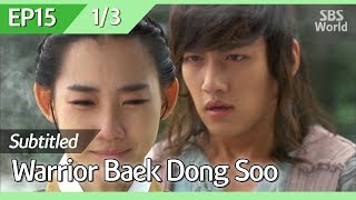 [CC/FULL] Warrior Baek Dong Soo EP15 (1/3) | 무사백동수