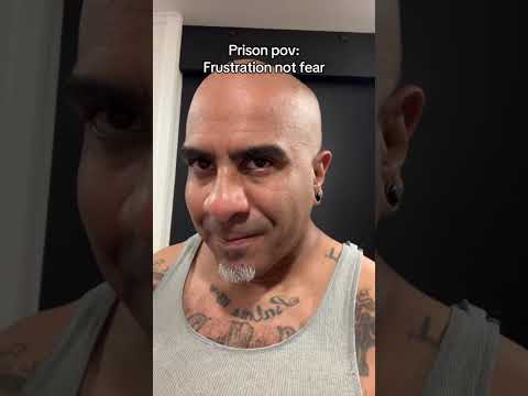 Prison pov: frustration not fear