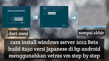 Cara install windows server 2012 beta build 8250 jp di android menggunakan vectras vm step by step