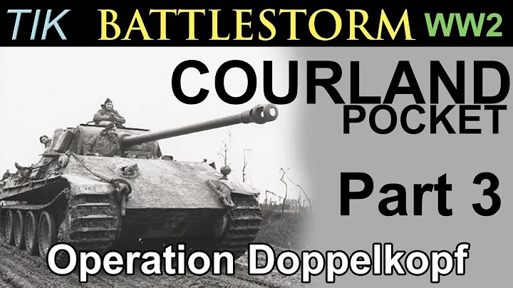 The Courland Pocket 1944-45 WW2 BATTLESTORM History Documentary Part 3 | Operation Doppelkopf