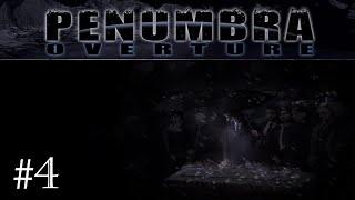 Walkthrough Penumbra: Overture [Part 4]
