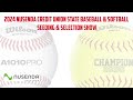 2024 nusenda credit union state baseball and softball seeding and selection show may 5 2024