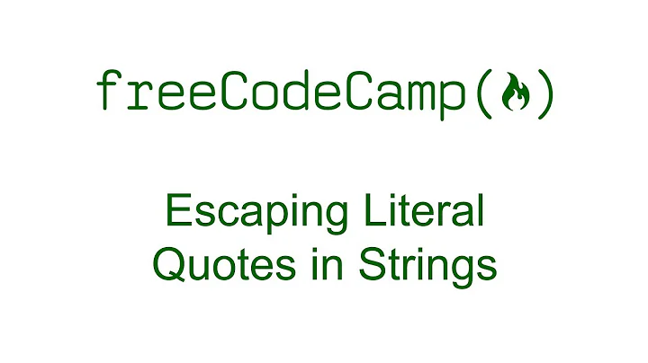 Escaping Literal Quotes in Strings - Free Code Camp