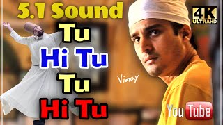 Tu Hi Tu Tu Hi Tu HD 5.1 Soundl ll Haasil 2003 ll Roop Kumar Rathod, Javed Ali ll 4k & 1080p HD ll