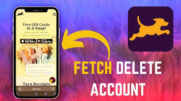 How to Delete Your Fetch Rewards Account: Step-by-Step Guide - 2025