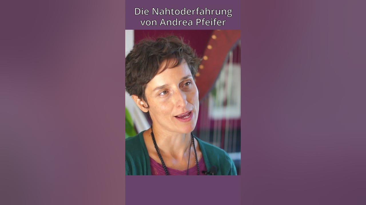 Die Nahtoderfahrung von Andrea Pfeifer #empirischejenseitsforschung # ...