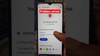 Your device is at risk problem in play store / your device is at risk 1 harmful app found