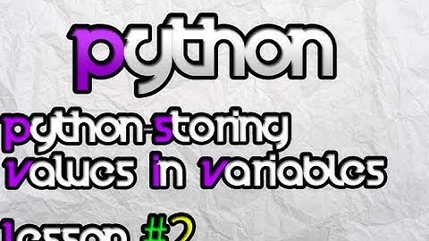 Python 3.3.3-Storing Values in Variables Lesson 2