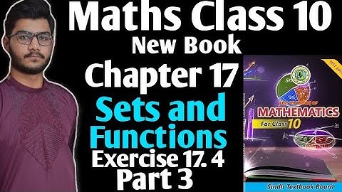 Maths Class 10 new book chapter 17 sets and function exercise 17.4 part 3 Sindh text book board