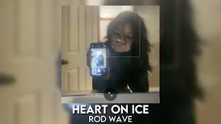 heart on ice - rod wave [sped up]