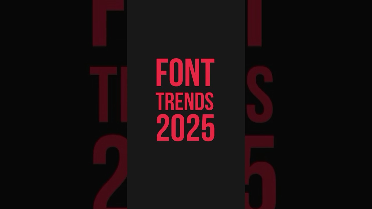 Top 20+ Font Trends for 2025