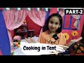 Cooking game in Hindi Part-31 / Cooking in Tent PART-2  #LearnWithPari #Aadyansh