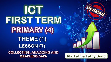 ICT -Primary 4 - first term - Theme 1 - Lesson 7-Collecting, analyzing and graphing data
