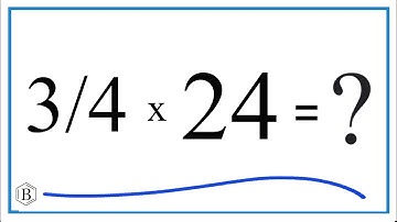 Multiply 3/4 * 24 (Three-Fourths times Twenty-Four)