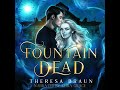Fountain Dead by Theresa Braun | Full Audiobook