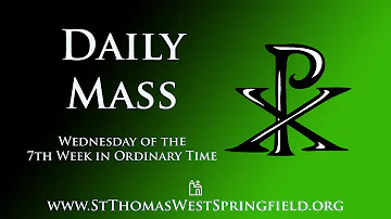Daily Mass Wednesday, May 22, 2024