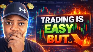 Trading Is Easy… But 99% of Traders Fail Because of This