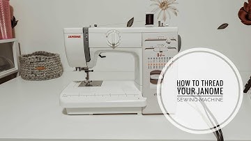 How to Thread Your Janome Sewing Machine
