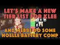 I learned SO MUCH MORE. Let's make new Tier Lists, mebbe Noelle Battery Comp after