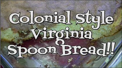 Colonial Style Virginia Spoon Bread!! Noreen's Kit...